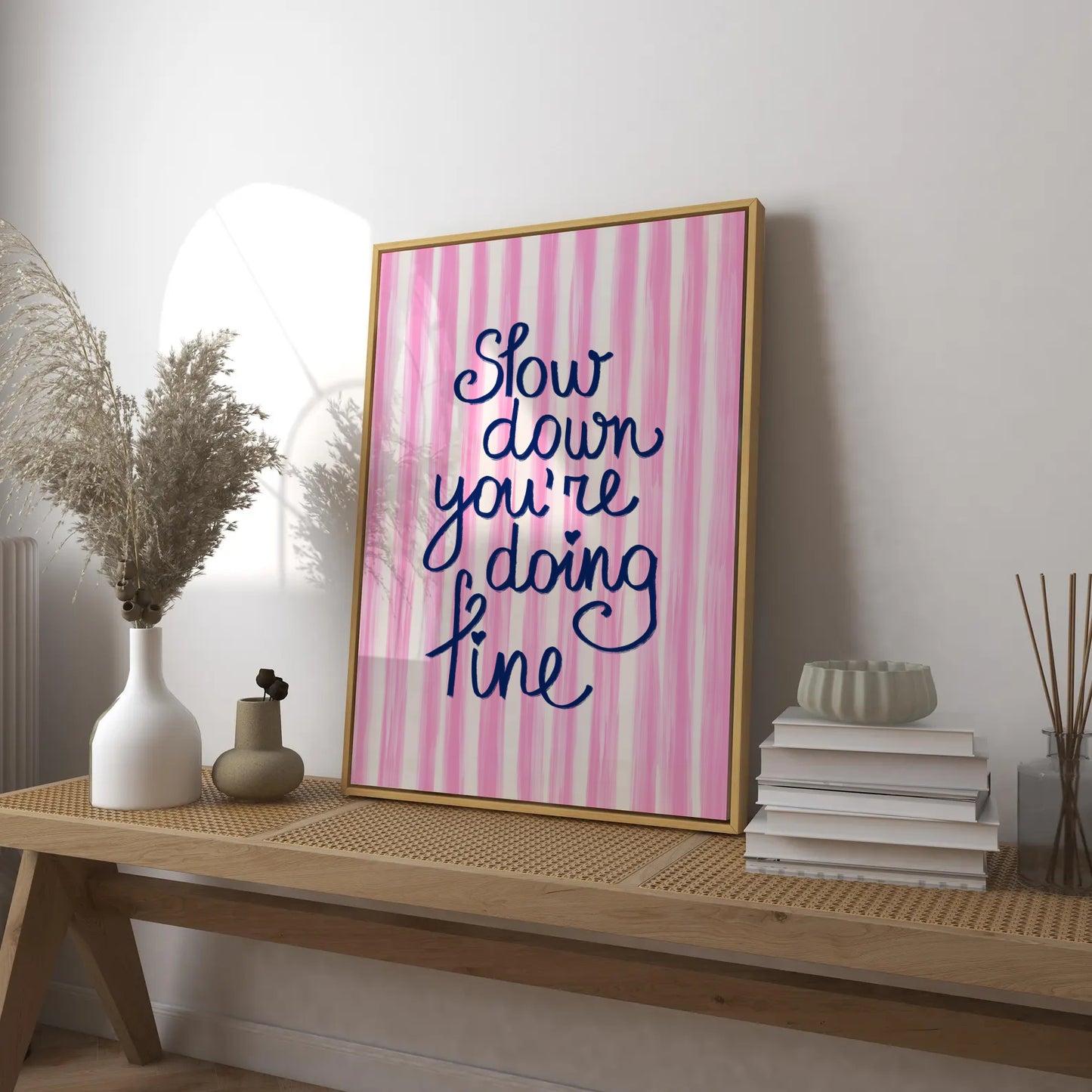 Slow Down You Are Doing Fine Print