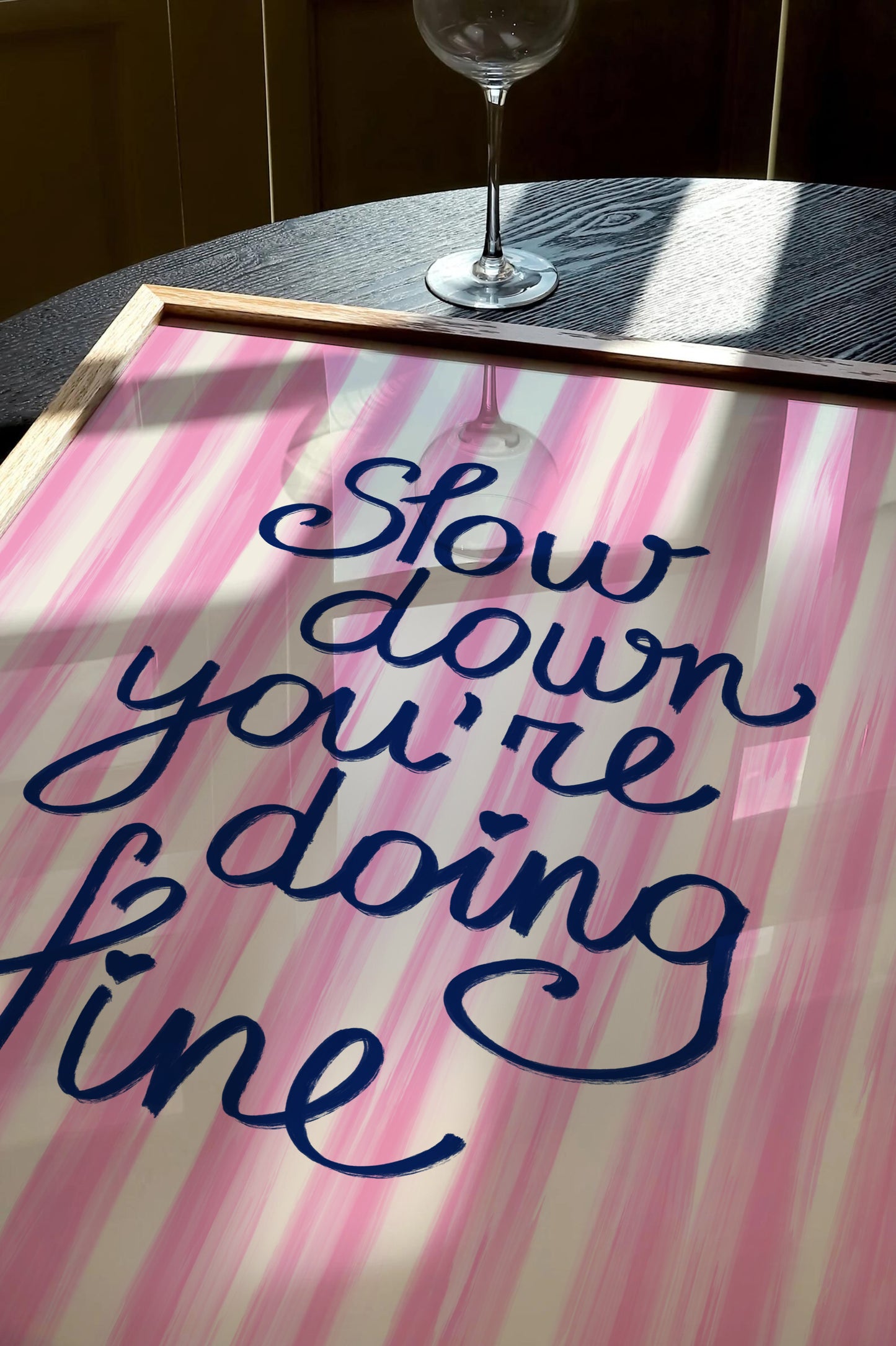 Slow Down You Are Doing Fine Print