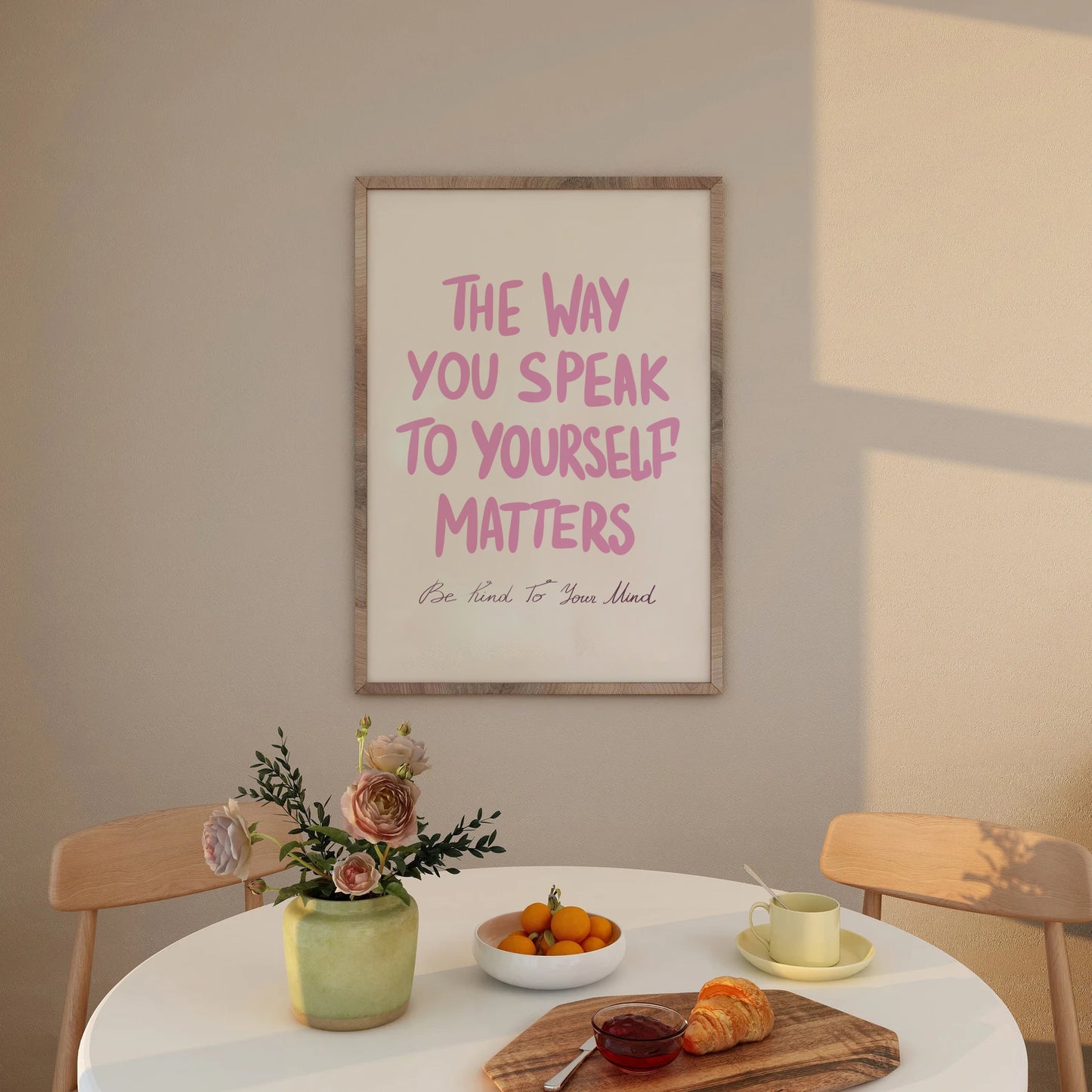 The Way You Speak To Yourself Matters Print