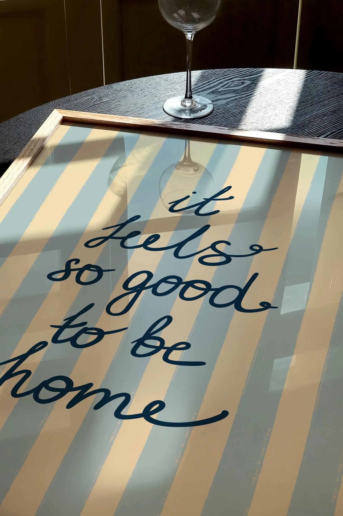 It Feels So Good To Be Home Print