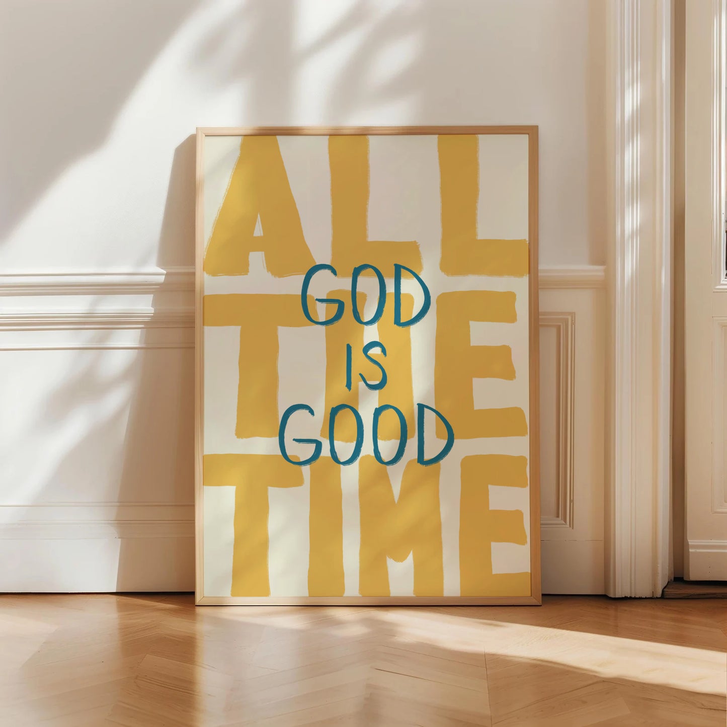 God Is Good All The Time Mustard Print