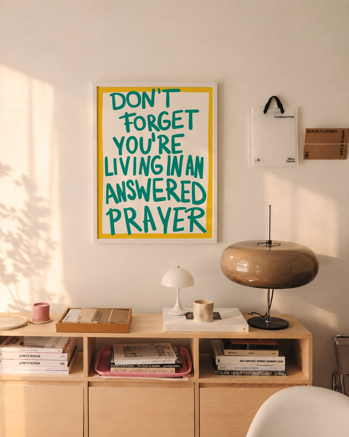Don't Forget You're Living In An Answered Prayer Print