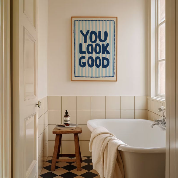 You Look Good Print
