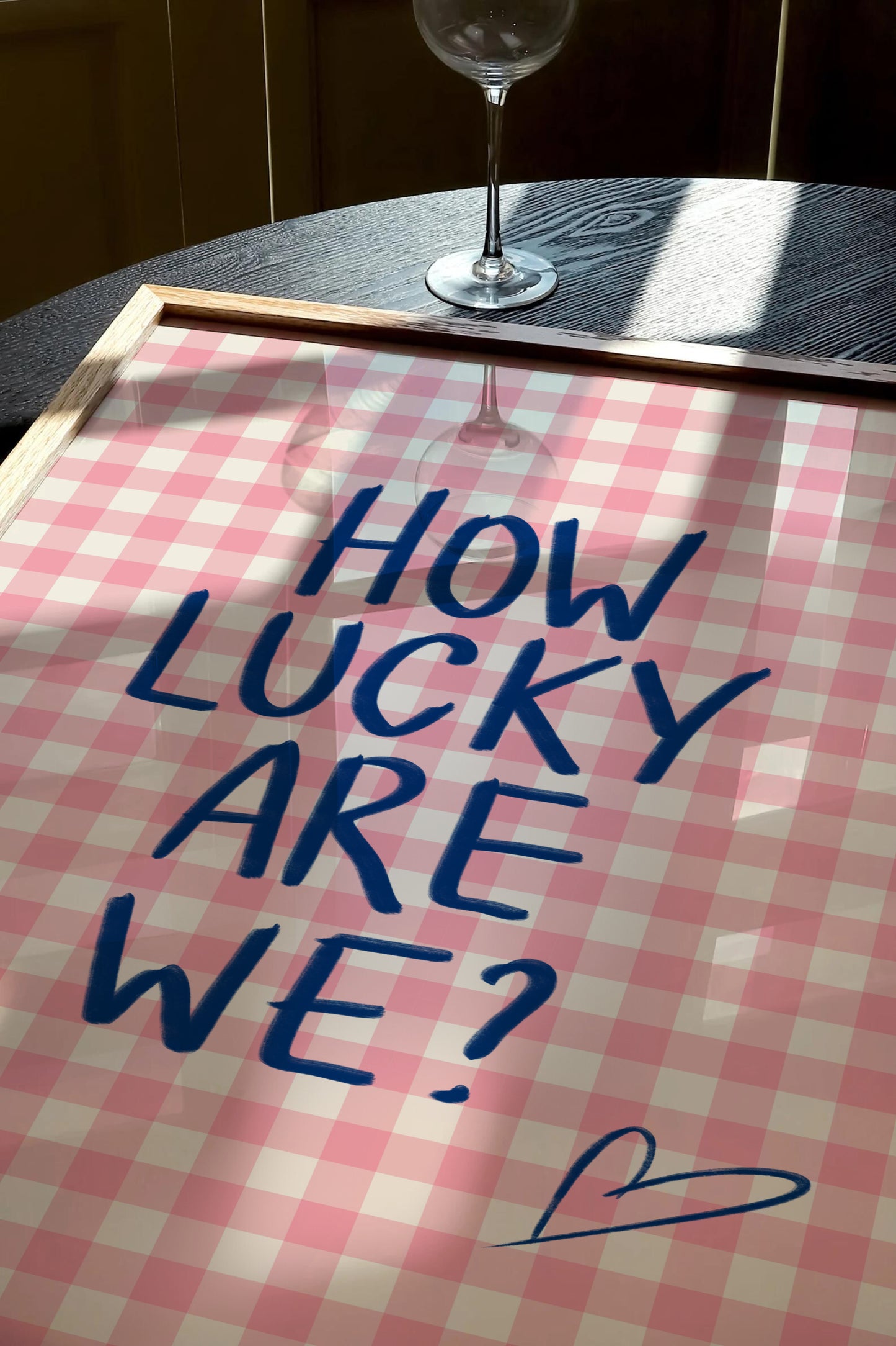 Gingham How Lucky Are We Print