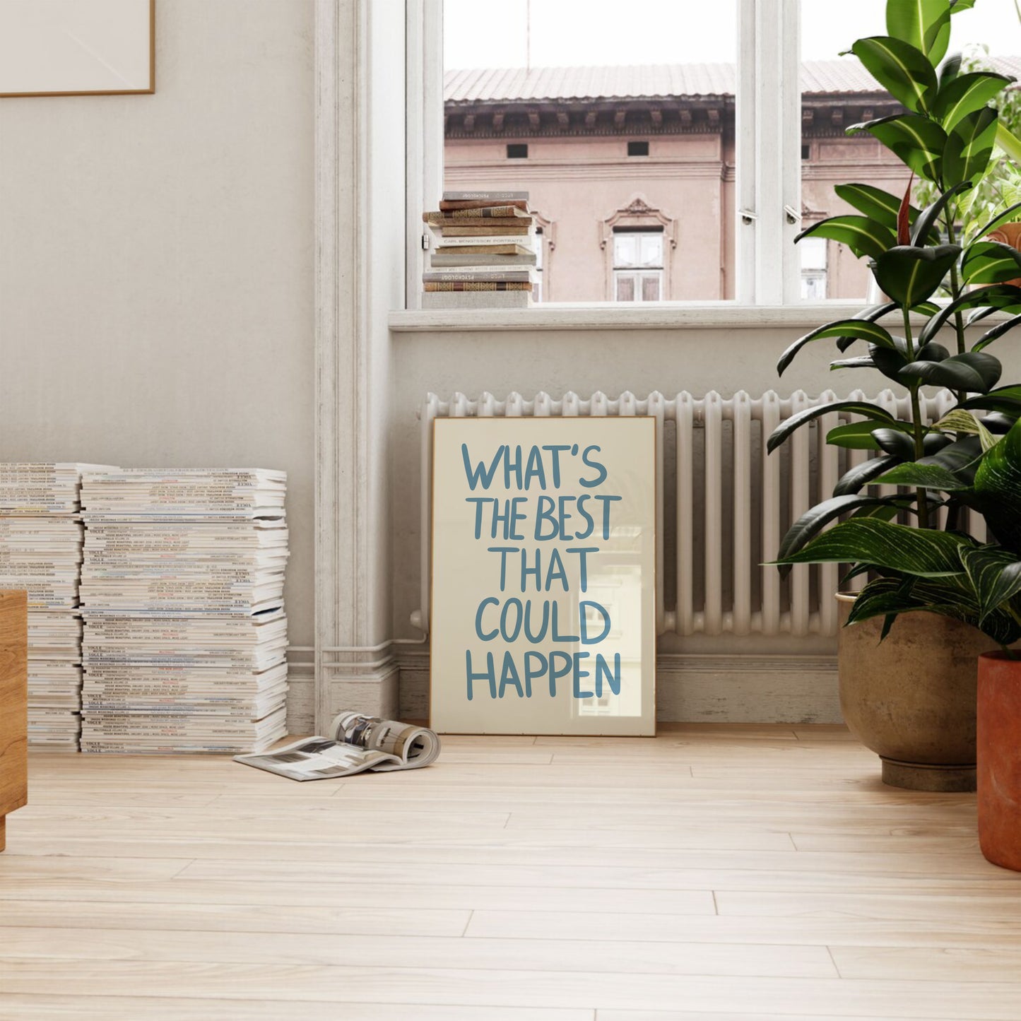 What's The Best That Could Happen Print