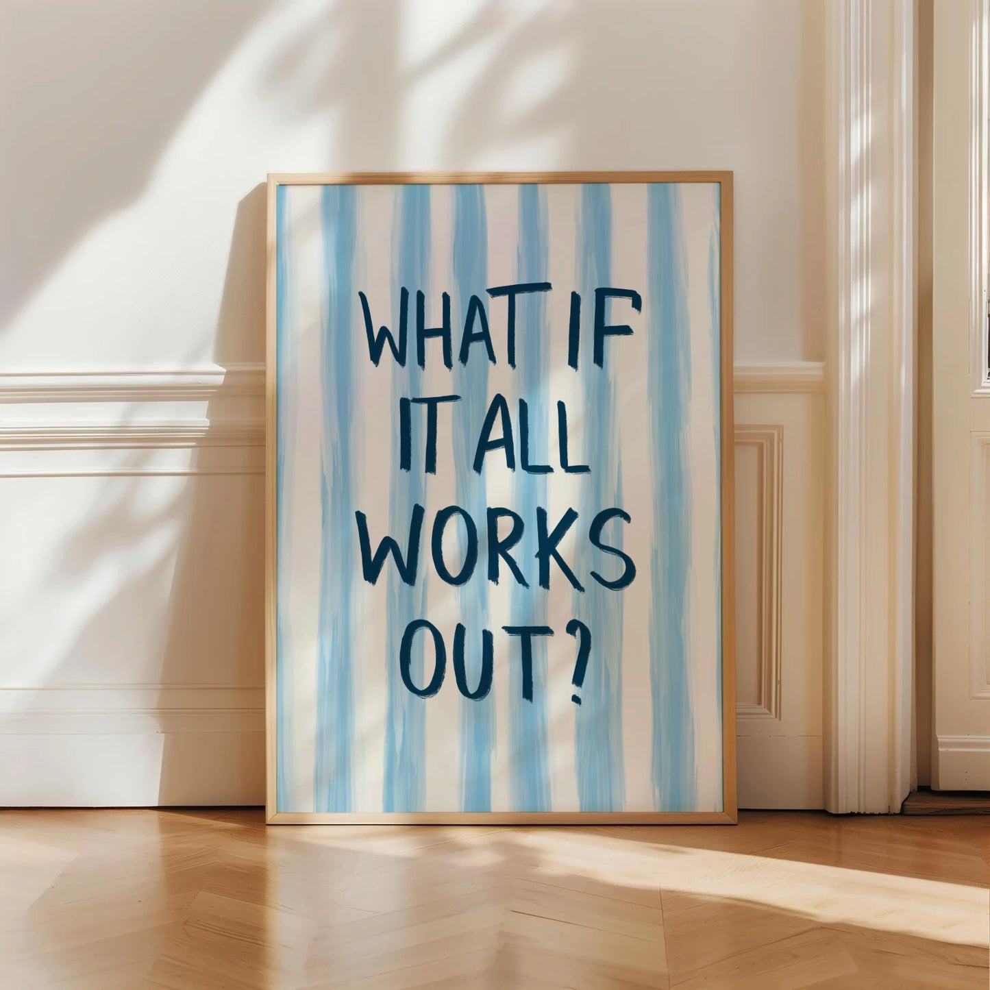 What If It All Works Out Print