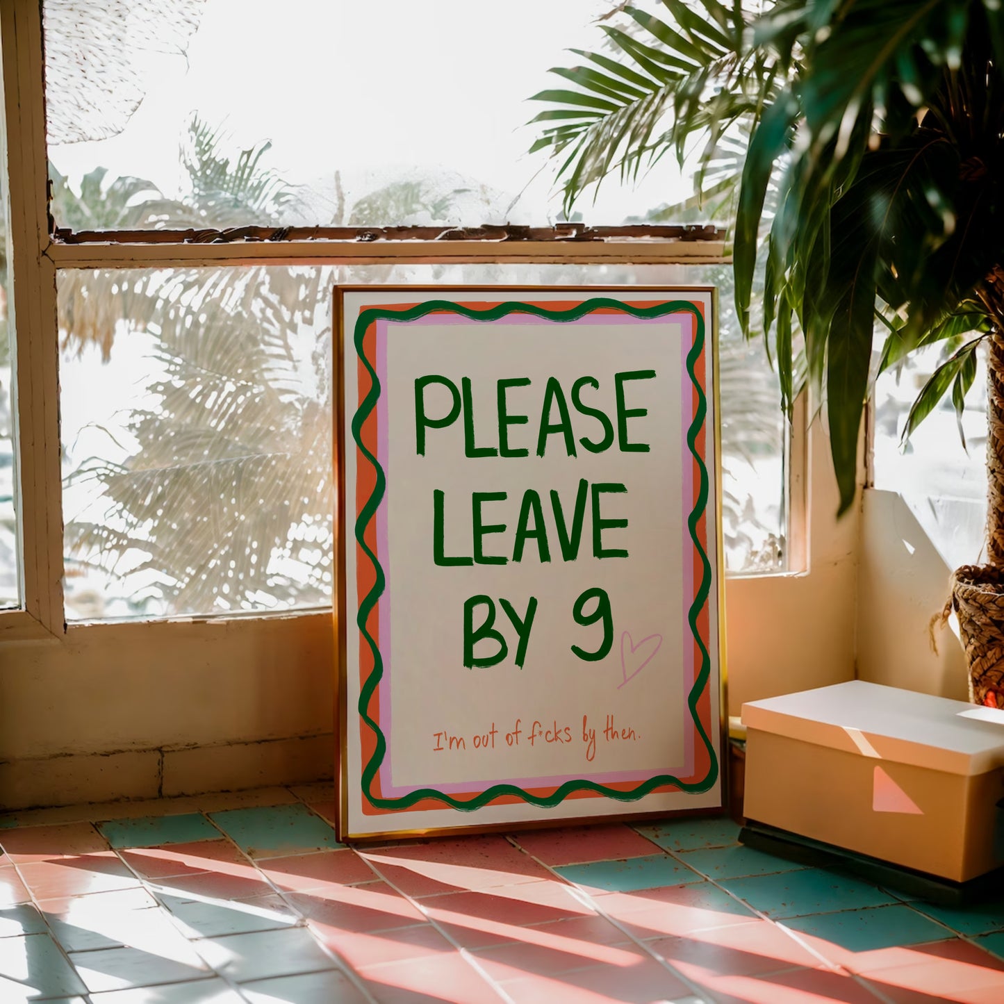 Please Leave By 9 Print