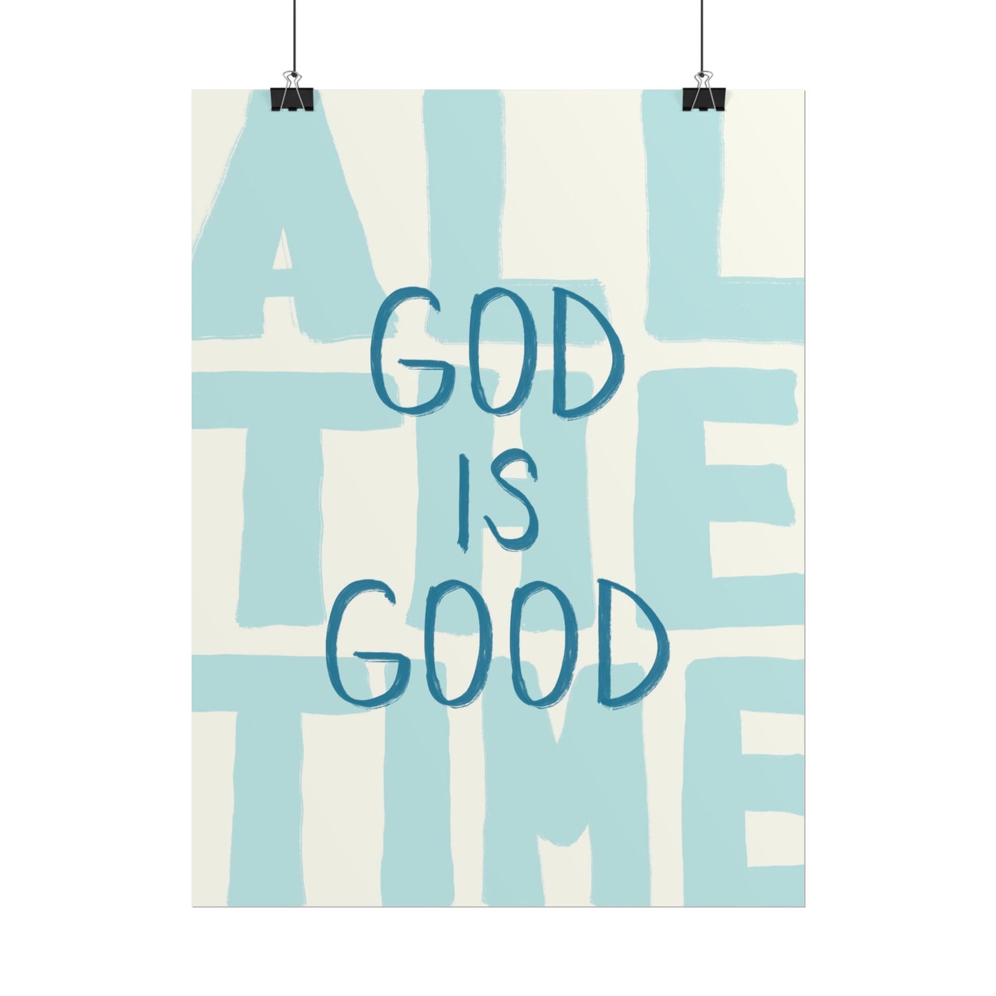 God Is Good All The Time Blue Print