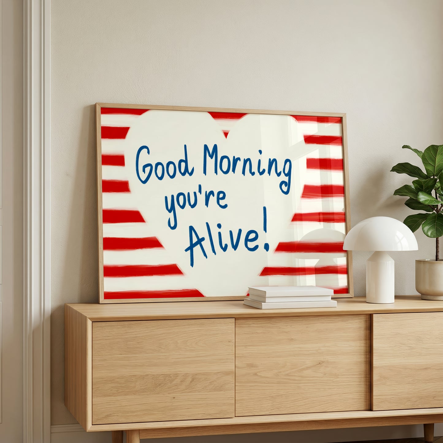 Good Morning You Are Alive Print