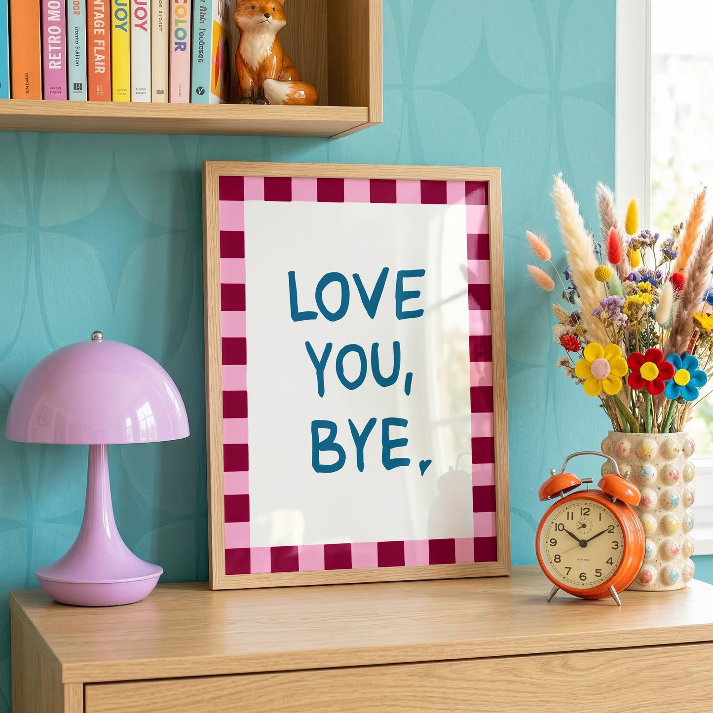 Love You Bye Print