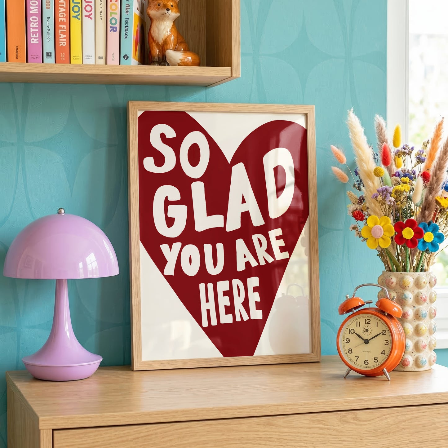 So Glad You Are Here Print