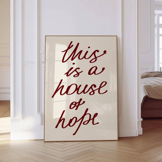 This Is A House Of Hope Print [DIGITAL]