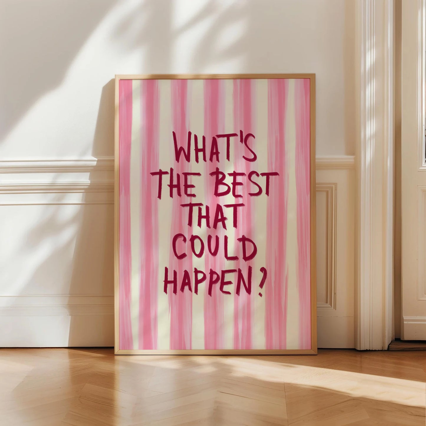 What's The Best That Could Happen Print