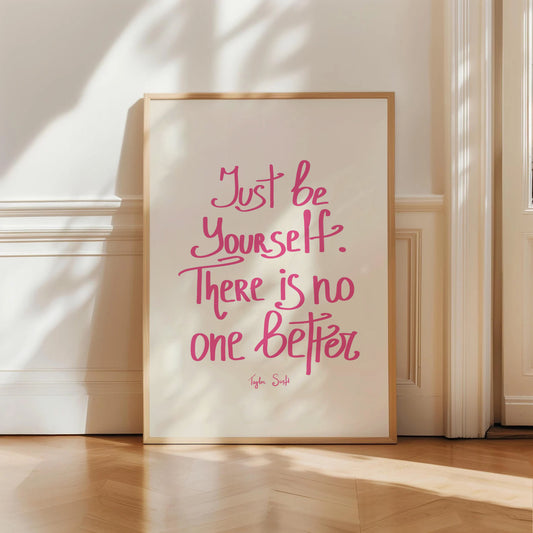 Just Be Yourself Print