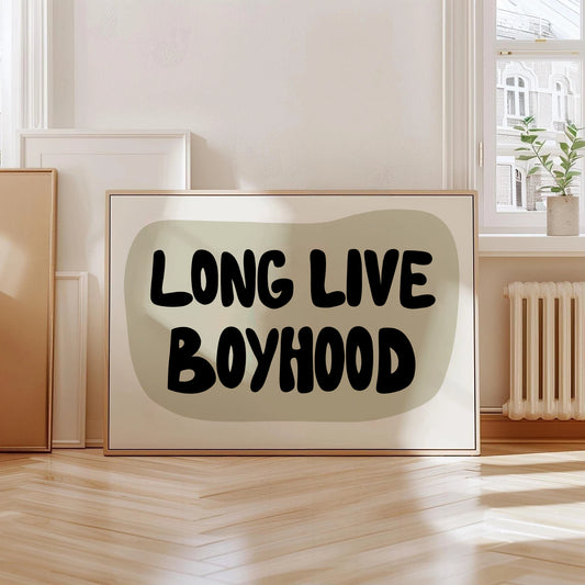 Long Live Boyhood Print