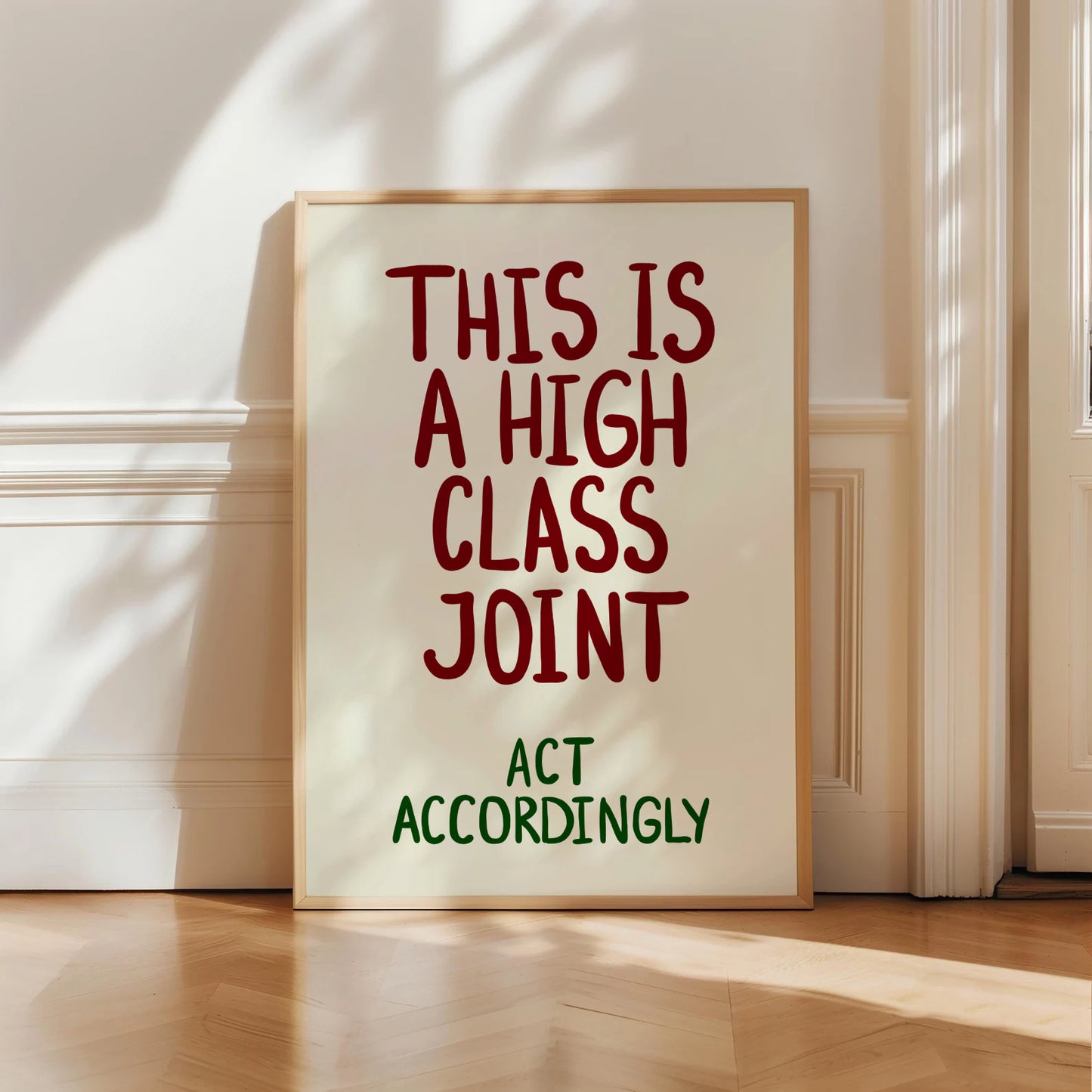 This Is a High Class Joint Print