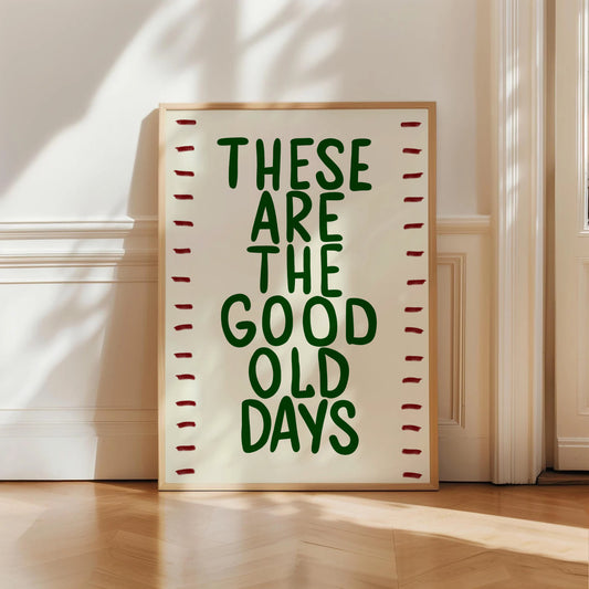 Good Old Days Print