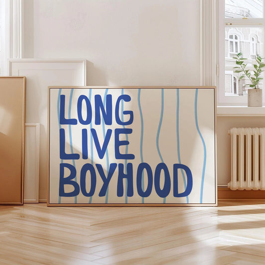 Long Live Boyhood Print