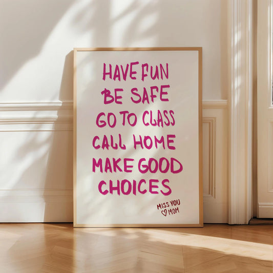 Have Fun Make Good Choices Print