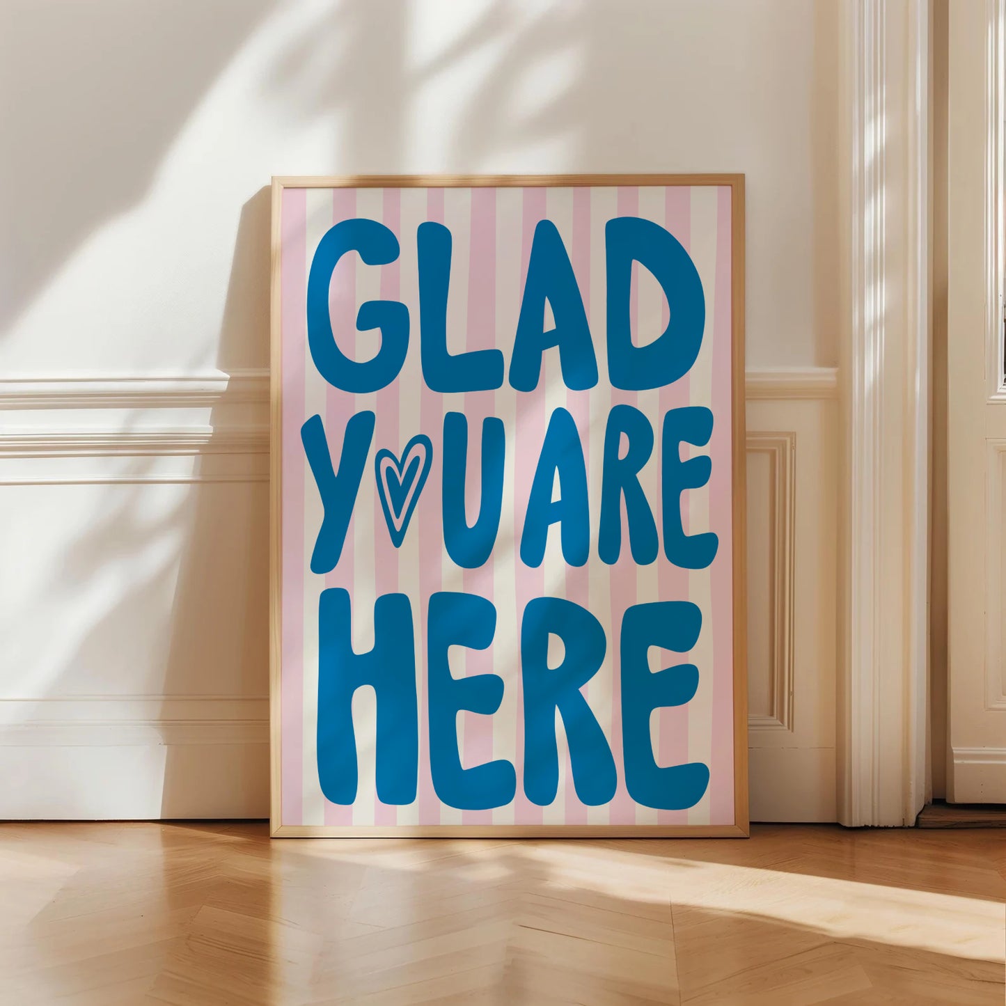 Glad You Are Here Print