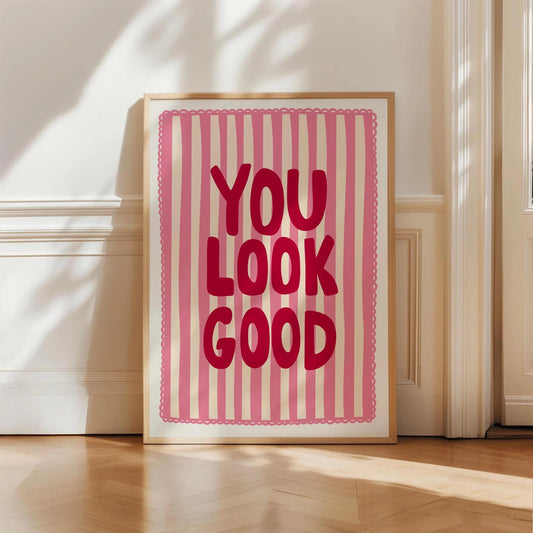 You Look Good Print