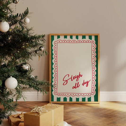 Sleigh All Day Print