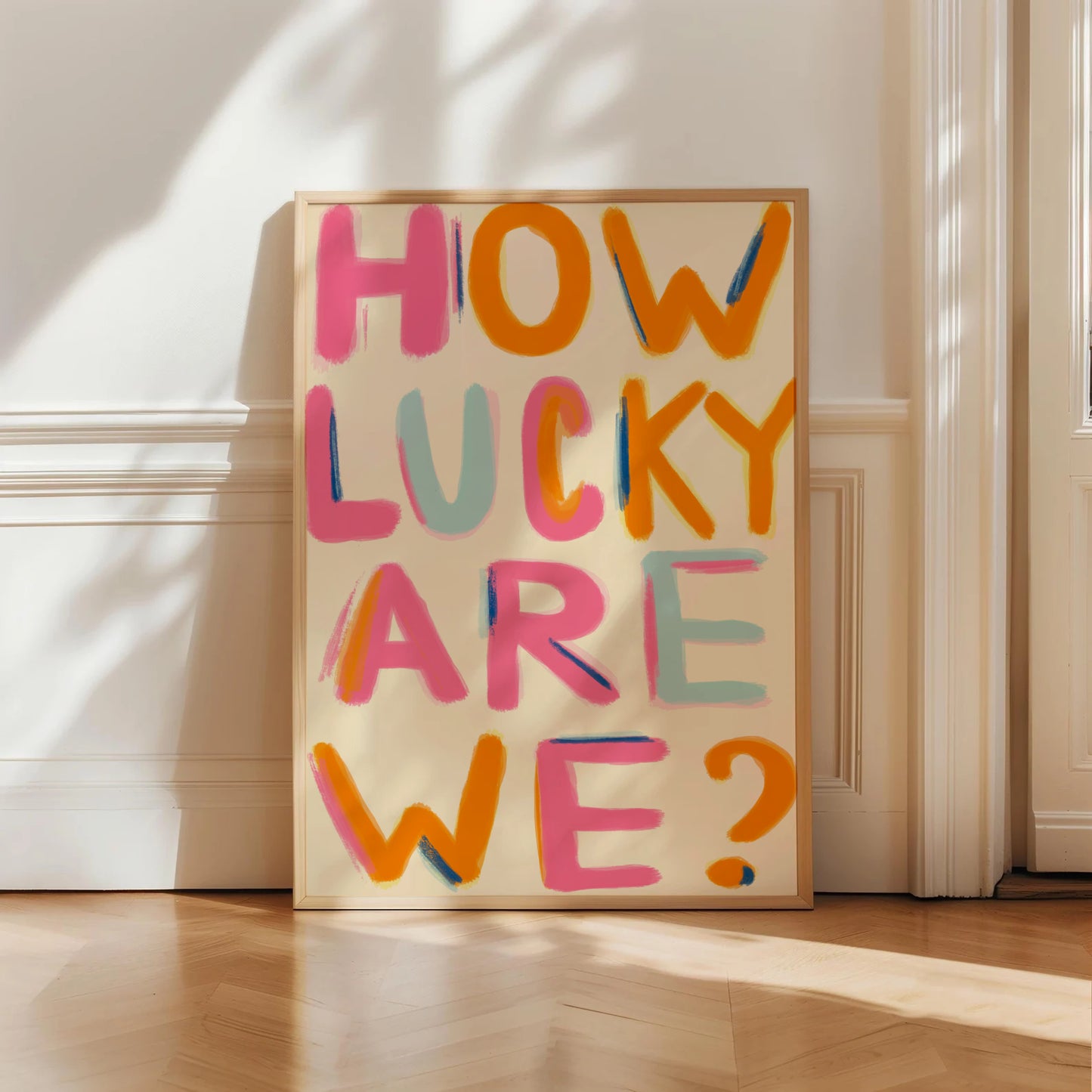 How Lucky Are We Print