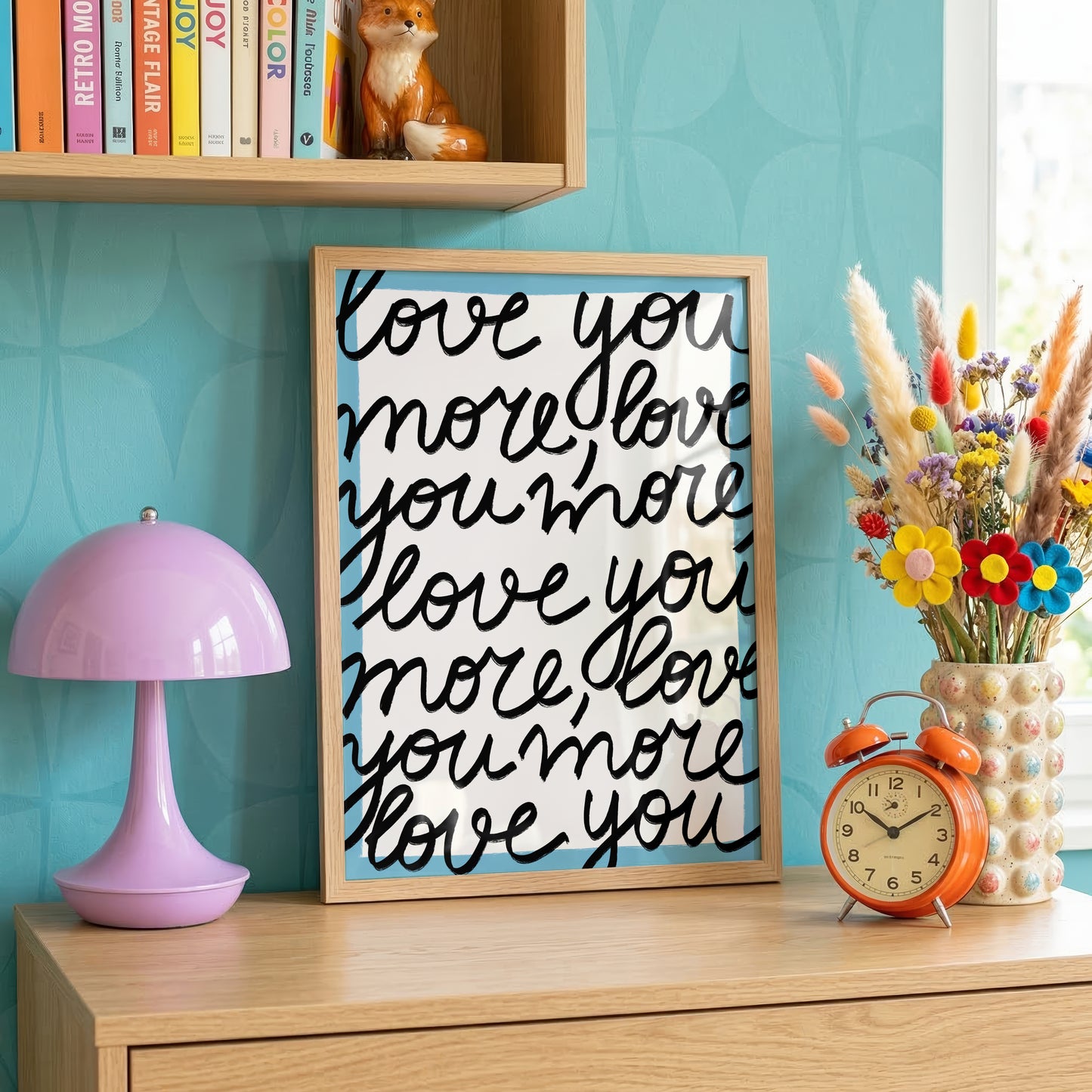 Love You More Print