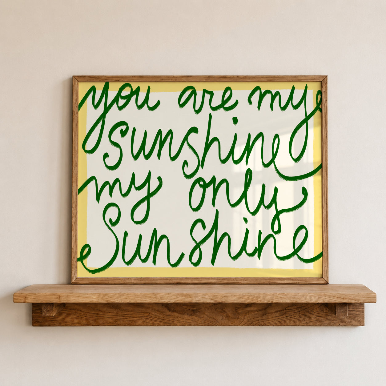 You Are My Sunshine Print