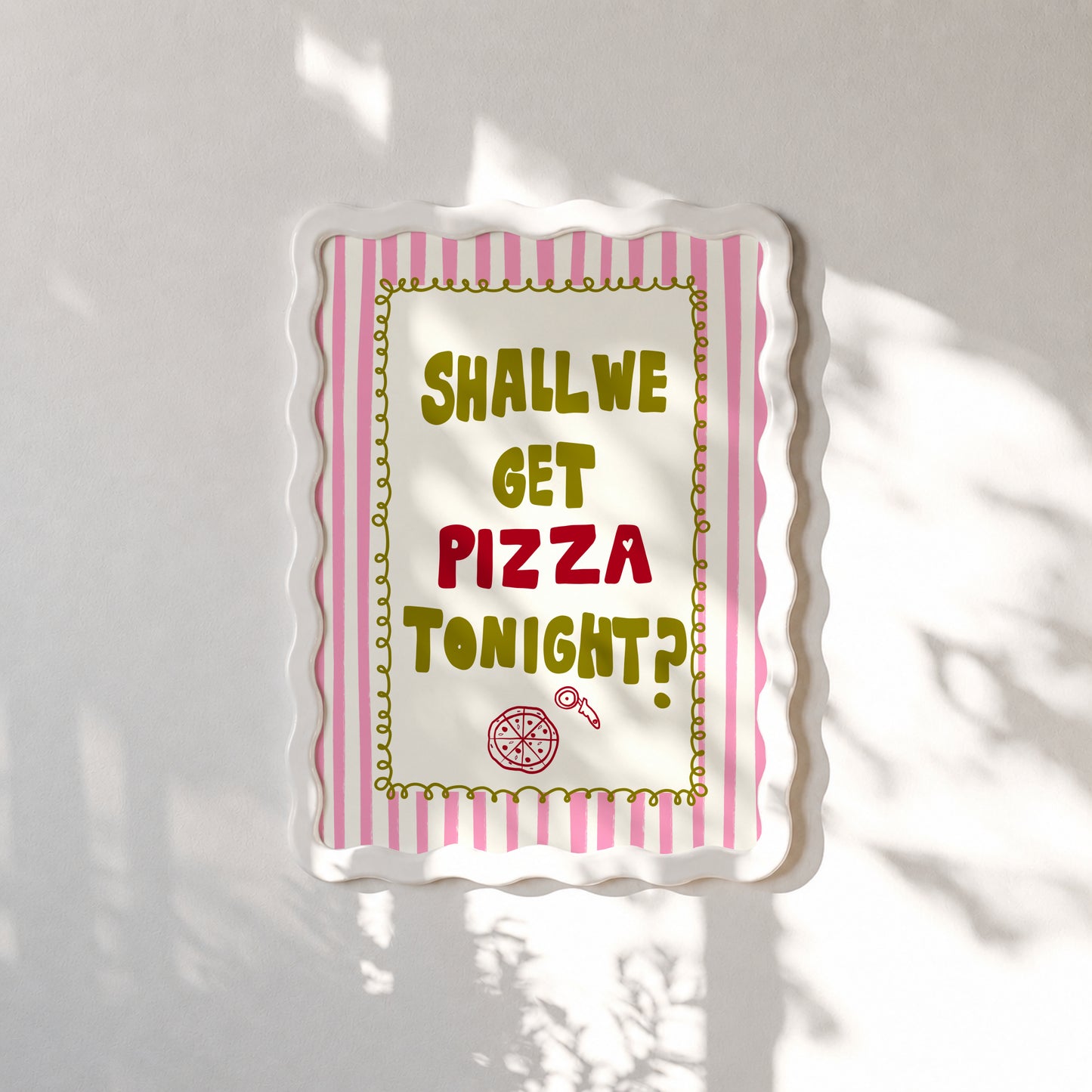 Shall We Get Pizza Tonight Print