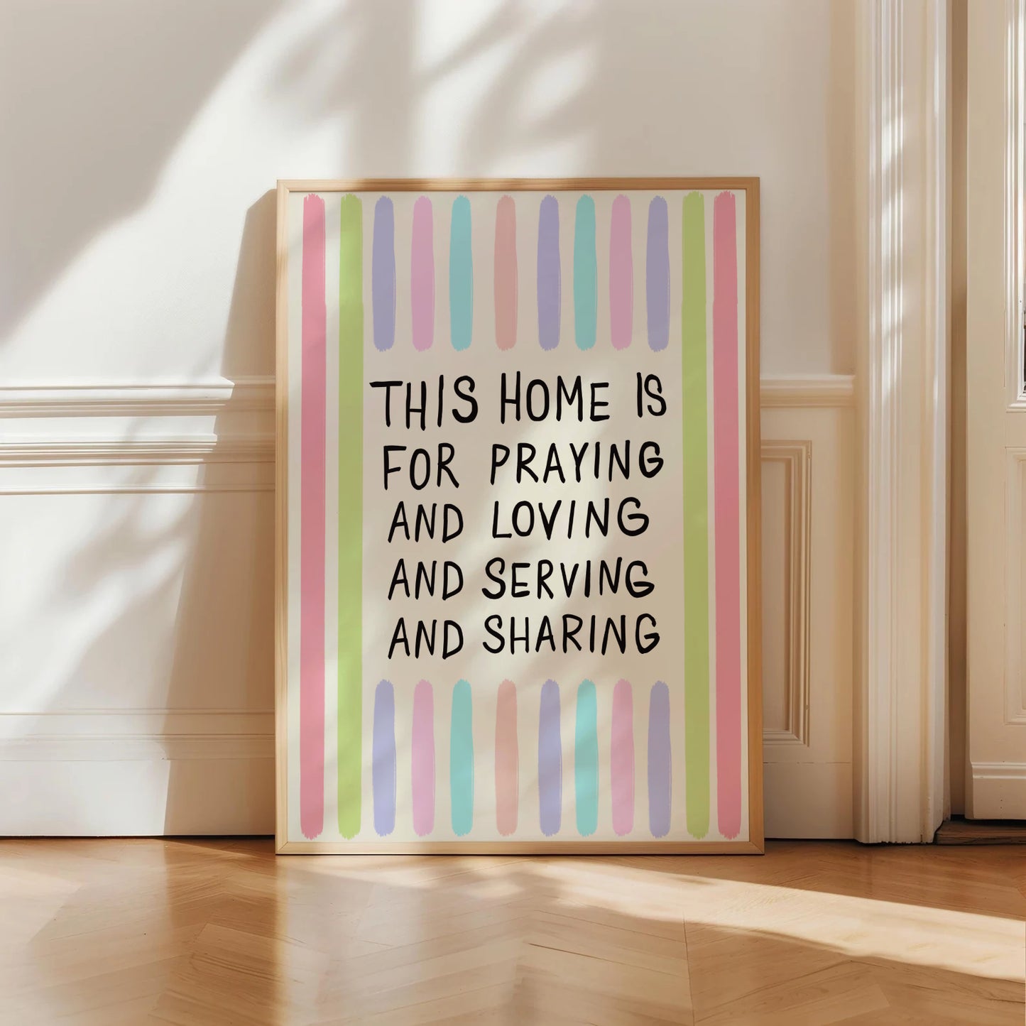 This Home Is For Praying And Loving