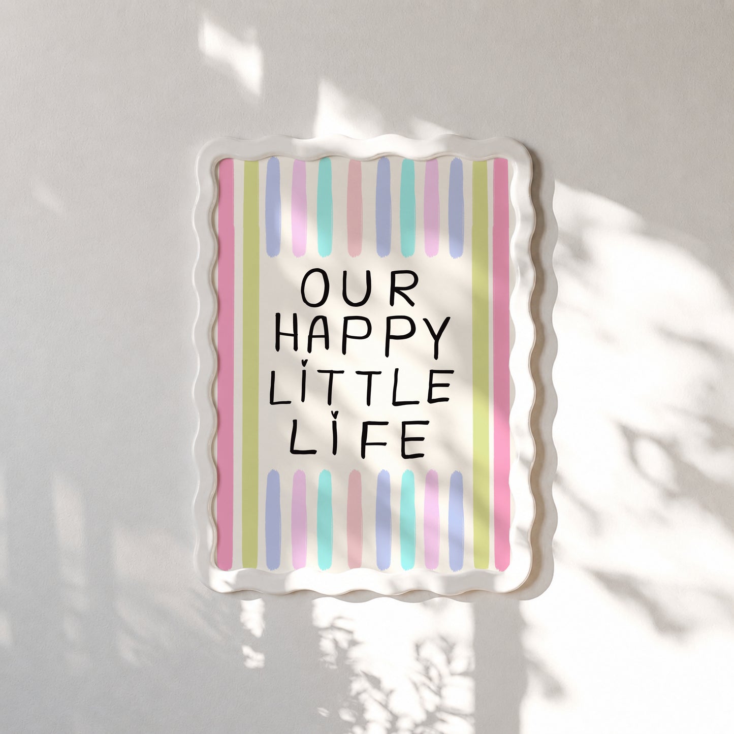 Our Happy Little Life Print