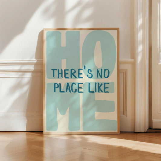 There's No Place Like Home Print