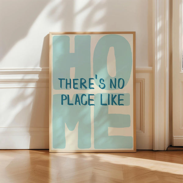 There's No Place Like Home Print