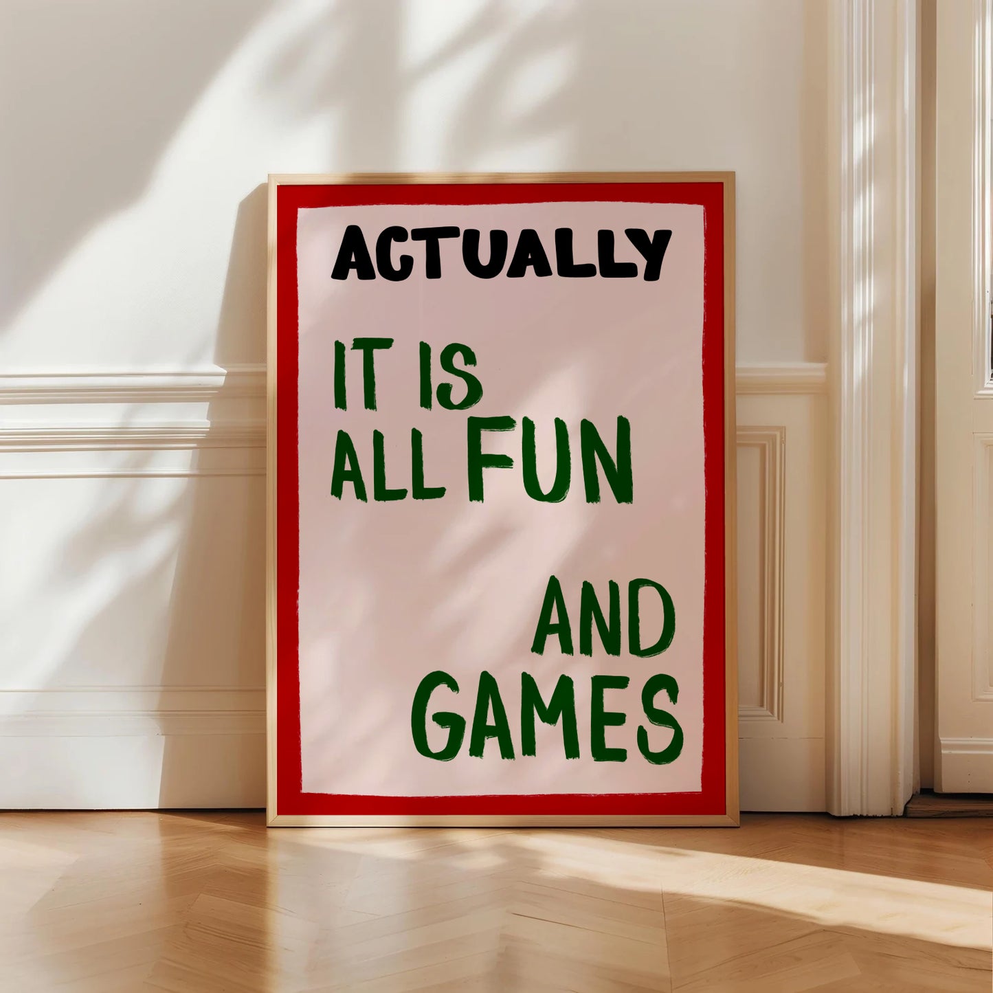 Actually It Is All Fun And Games Print