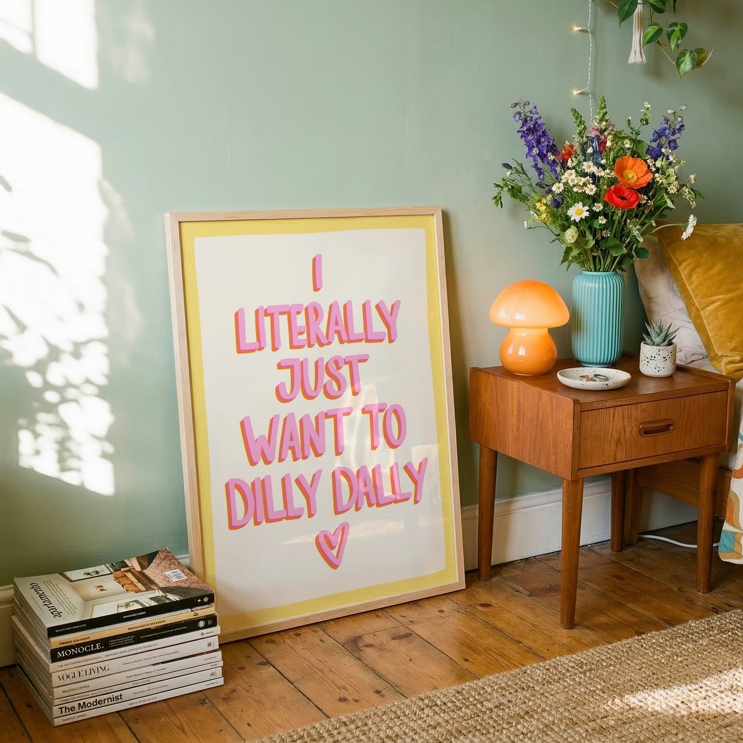I Literally Just Want To Dilly Dally Print