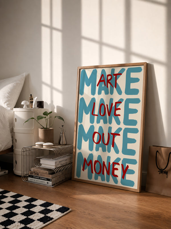 Blue Make Art Love Out Money Print