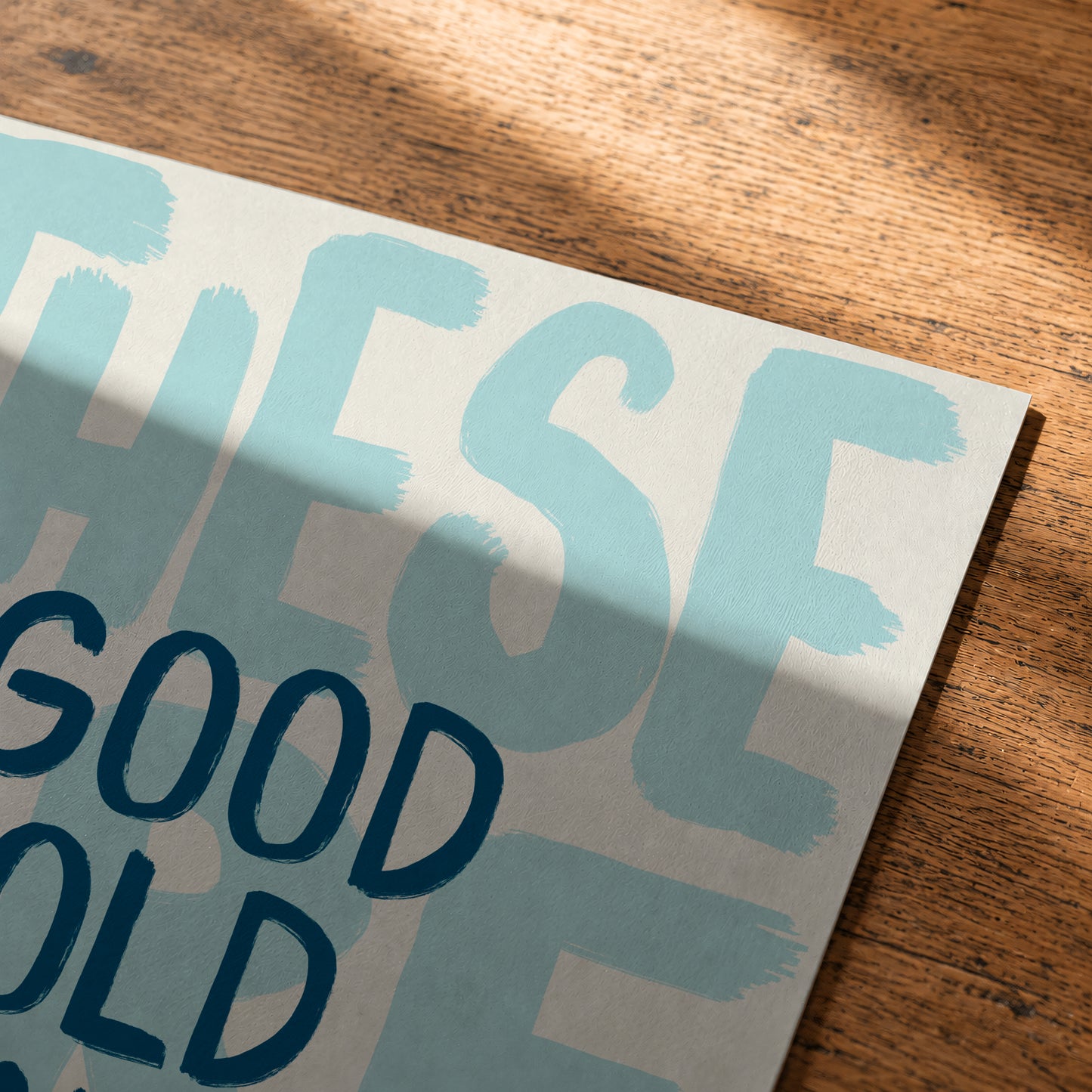 Blue These Are The Good Old Days Print
