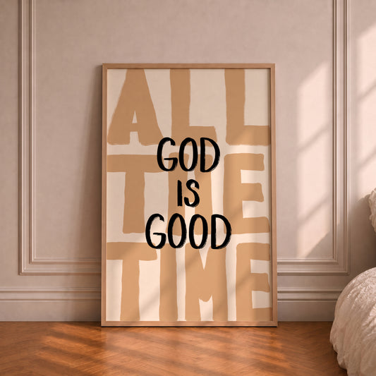 Brown God Is Good All The Time Print