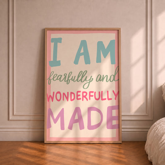 I Am Fearfully And Wonderfully Made Print