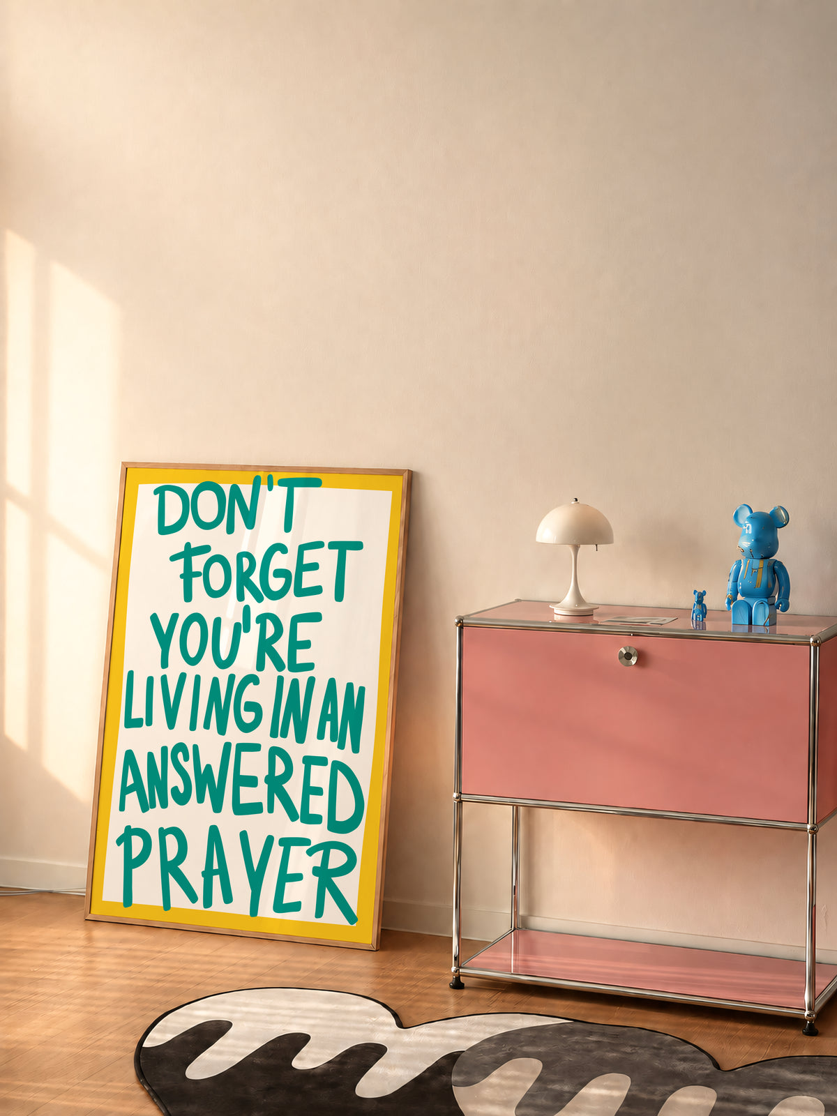 Don't Forget You're Living In An Answered Prayer Print
