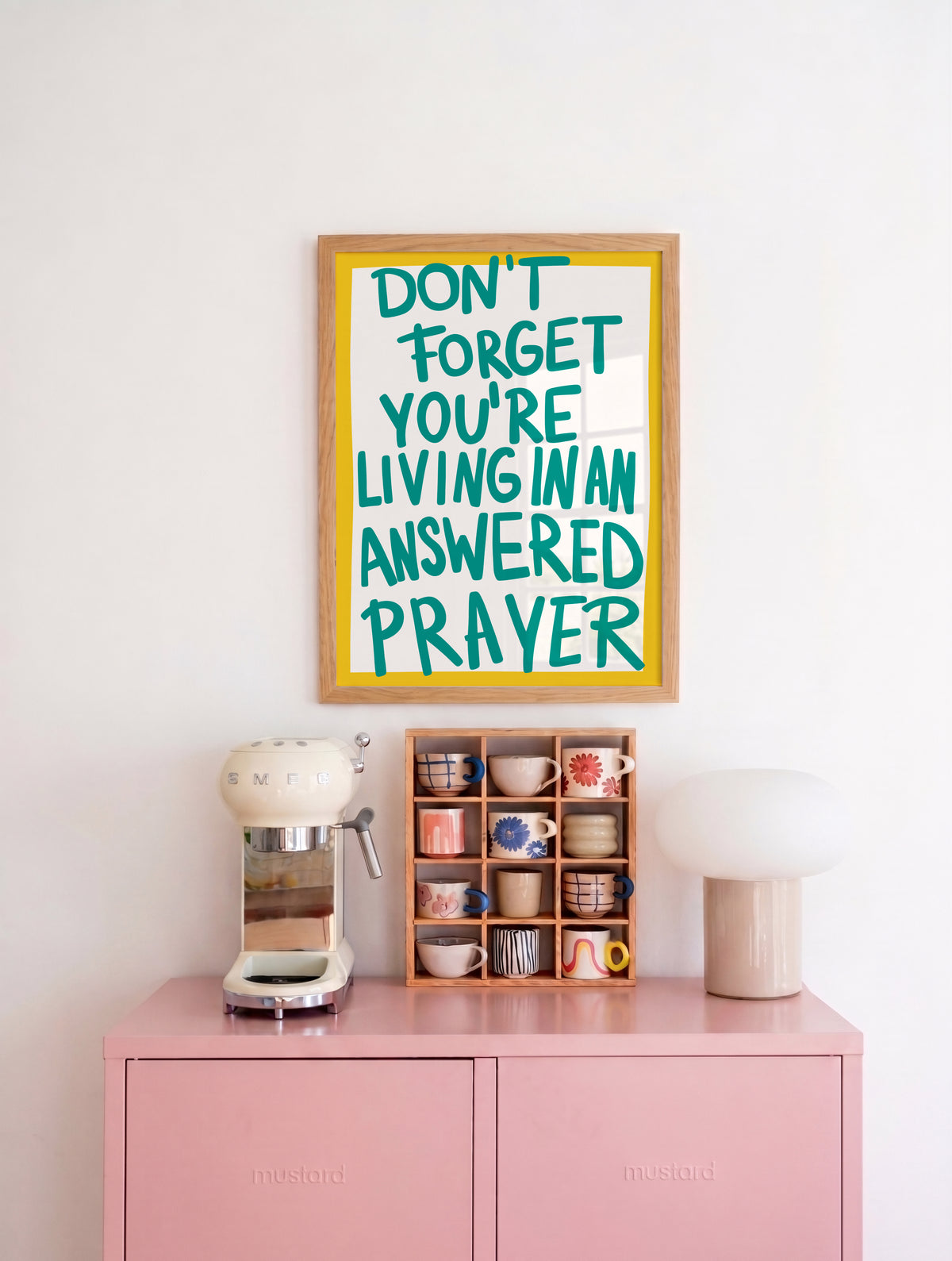 Don't Forget You're Living In An Answered Prayer Print