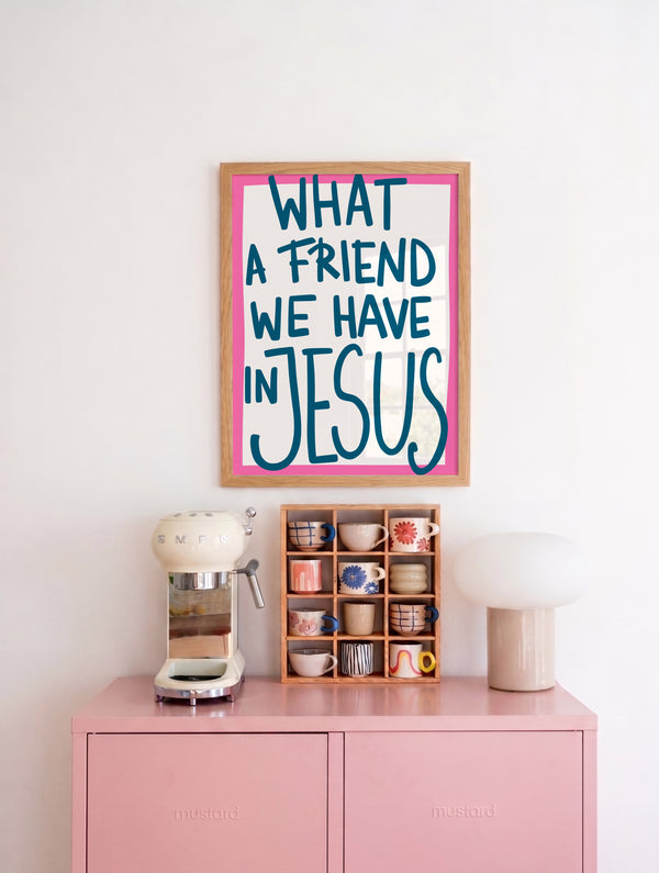 What A Friend We Have In Jesus Print
