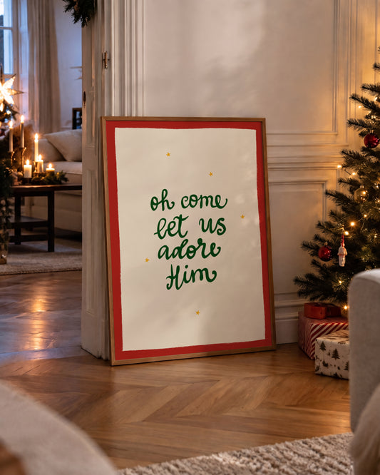 Oh Come Let Us Adore Him Print