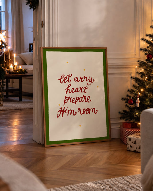 Let Every Heart Prepare Him Room Print