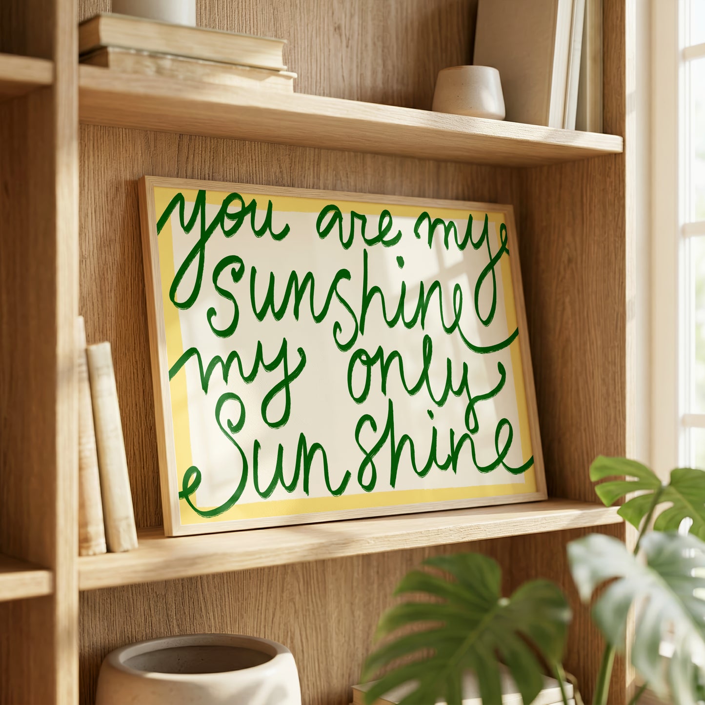 You Are My Sunshine Print