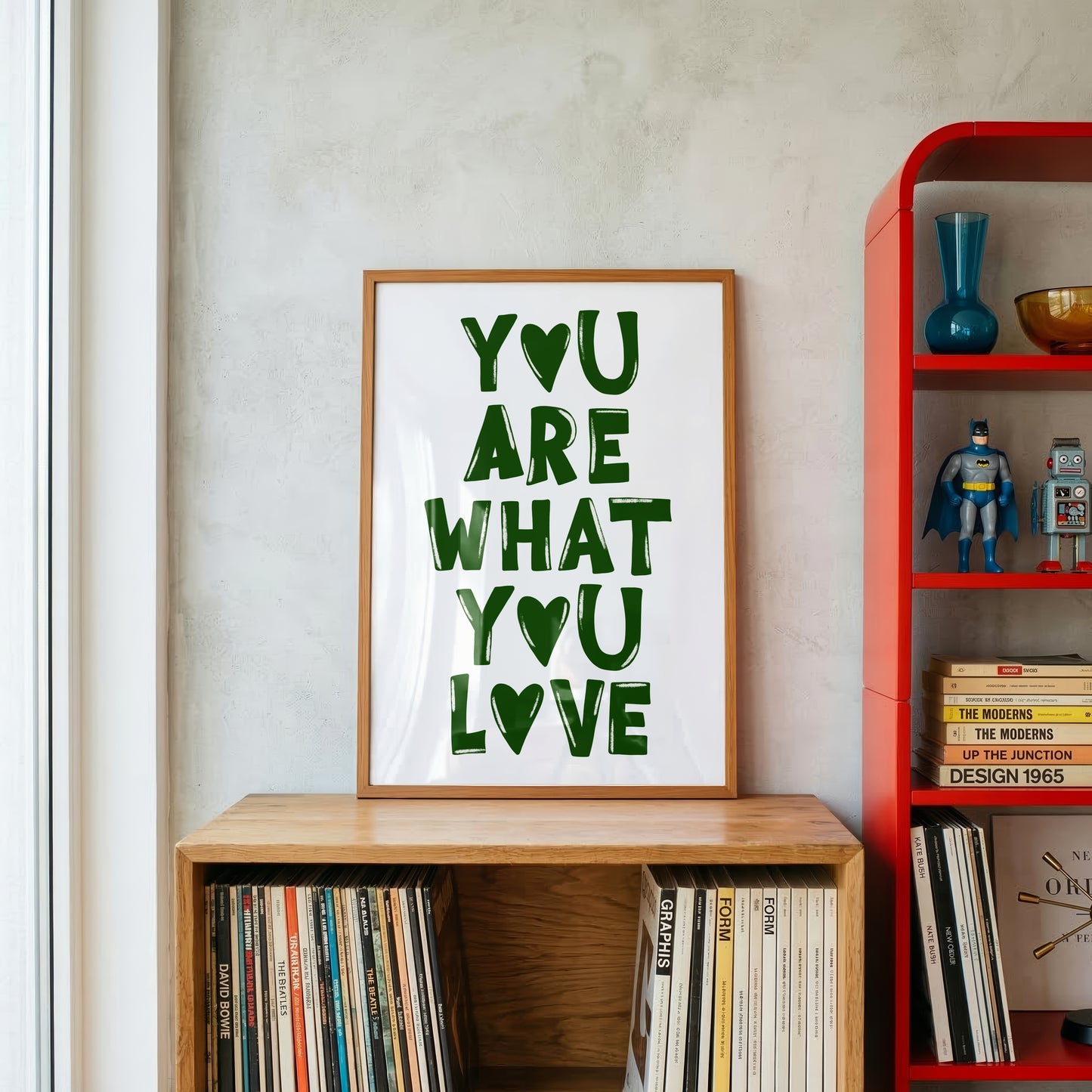 You Are What You Love Print #green