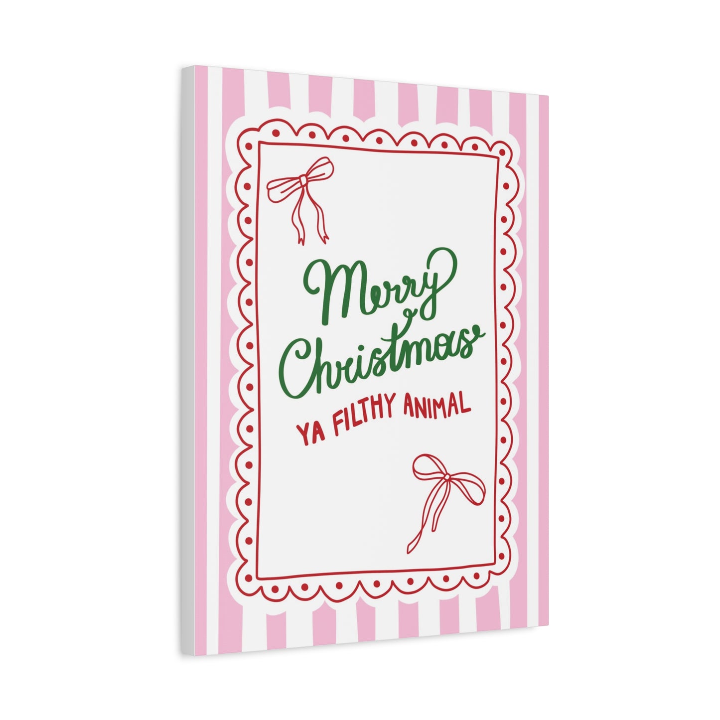 Merry Christmas Ya Filthy Animal Matte Canvas, Stretched, 1.25"