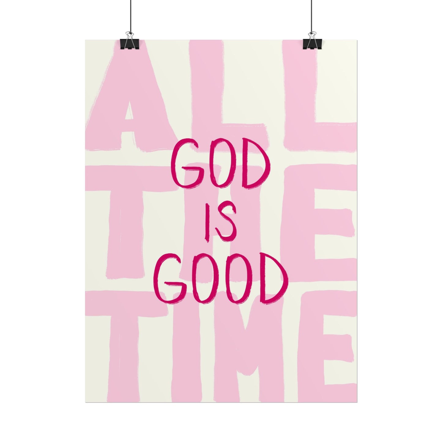 God Is Good All The Time Pink Print