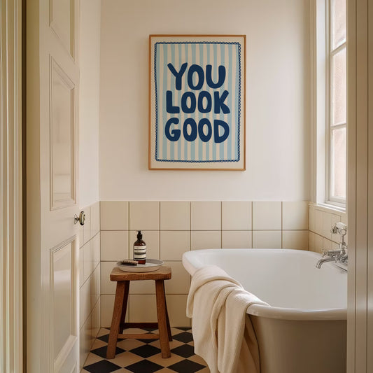 You Look Good Print